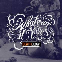 Whatever It Takes : Death Blow